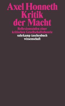 portada Kritik der Macht: Reflexionsstufen Einer Kritischen Gesellschaftstheorie (Suhrkamp Taschenbuch Wissenschaft) (in German)