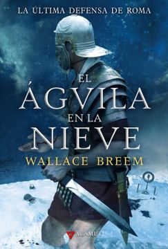 portada El Águila en la Nieve (Alamut Serie Histórica) (in Spanish)