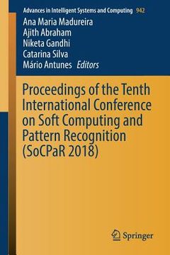 portada Proceedings of the Tenth International Conference on Soft Computing and Pattern Recognition (Socpar 2018) (en Inglés)