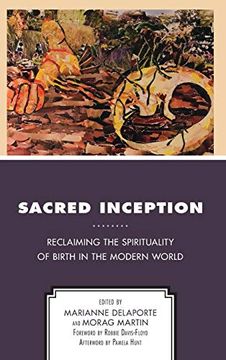 portada Sacred Inception: Reclaiming the Spirituality of Birth in the Modern World (en Inglés)