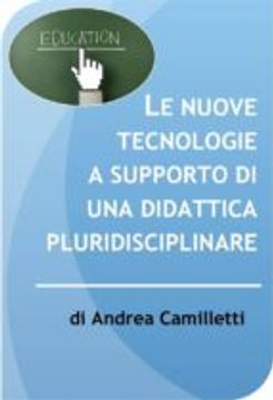 portada Le Nuove Tecnologie a Supporto di una Didattica Pluridisciplinare (en Italiano)