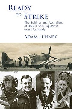 portada Ready to Strike: The Spitfires and Australians of 453 (Raaf) Squadron Over Normandy (en Inglés)