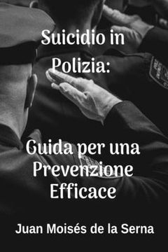 portada Suicidio in Polizia: Guida per una Prevenzione Efficace (en Italiano)