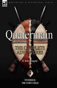 portada quatermain: the complete adventures: 4-finished & the ivory child