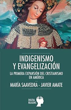 portada Indigenismo y evangelización: La primera expansión del cristianismo en América
