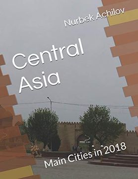 portada Central Asia: Main Cities in 2018 (en Inglés)