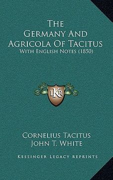 portada the germany and agricola of tacitus: with english notes (1850) (in English)
