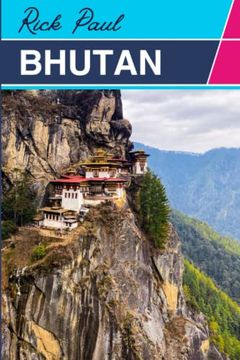 portada Bhutan Tour Guide: A Journey to the thunder dragon (Travel Guide) (en Inglés)
