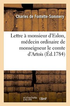 portada Lettre a Monsieur D'Eslon, Medecin Ordinaire de Monseigneur Le Comte D'Artois (Sciences) (French Edition)