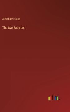 portada The two Babylons (en Inglés)