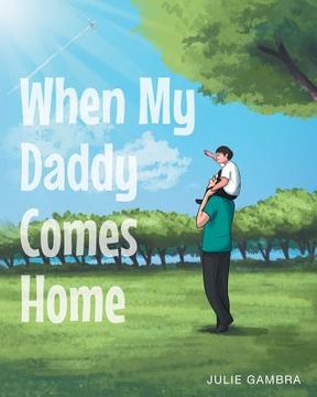 portada When My Daddy Comes Home (in English)