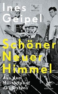 portada Schöner Neuer Himmel: Aus dem Militärlabor des Ostens (en Alemán)