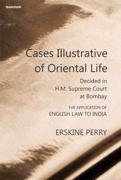 portada Cases Illustrative of Oriental Life: Decided in H. M. Supreme Court at Bombay (en Inglés)