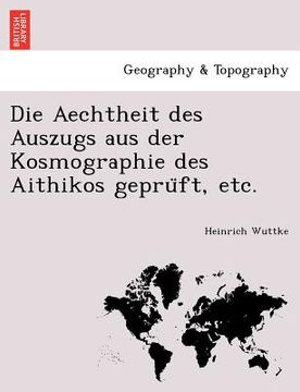 portada Die Aechtheit Des Auszugs Aus Der Kosmographie Des Aithikos Gepru FT, Etc. (en Alemán)