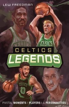 portada Celtics Legends: Pivotal Moments, Players, and Personalities (en Inglés)