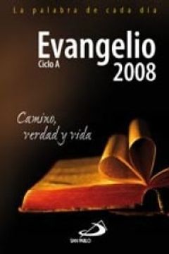 portada Evangelio 2008. Camino, Verdad y Vida. Ciclo a (in Spanish)