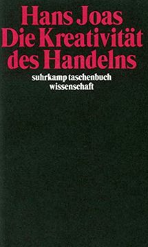 portada Die Kreativität des Handelns (Suhrkamp Taschenbuch Wissenschaft) (in German)