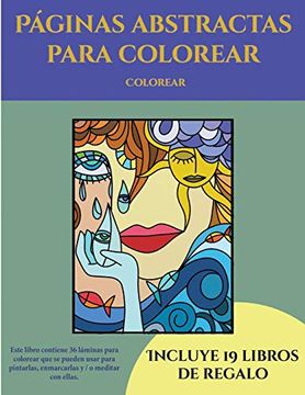 portada Colorear (Páginas Abstractas Para Colorear): Este Libro Contiene 36 Láminas Para Colorear que se Pueden Usar Para Pintarlas, Enmarcarlas y (in Spanish)