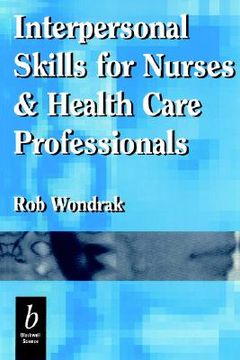 portada interpersonal skills for nurses and health care professionals (en Inglés)