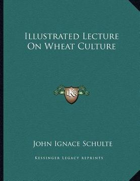 portada illustrated lecture on wheat culture