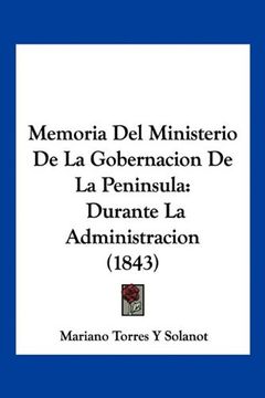 portada Memoria del Ministerio de la Gobernacion de la Peninsula: Durante la Administracion (1843)