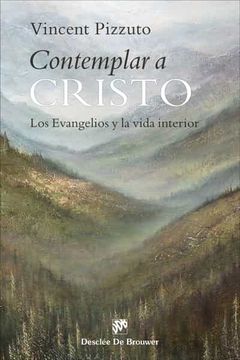 portada Contemplar a Cristo. Los Evangelios y la Vida Interior. 160 (Caminos) (in Spanish)