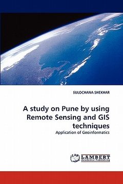 portada a study on pune by using remote sensing and gis techniques (en Inglés)