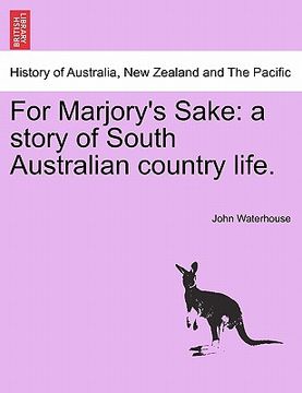 portada for marjory's sake: a story of south australian country life. (in English)