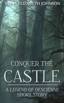 portada Conquer the Castle: A Legend of Oescienne Short Story (The Legend of Oescienne)
