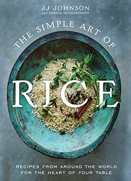 portada The Simple art of Rice: Recipes From Around the World for the Heart of Your Table (en Inglés)
