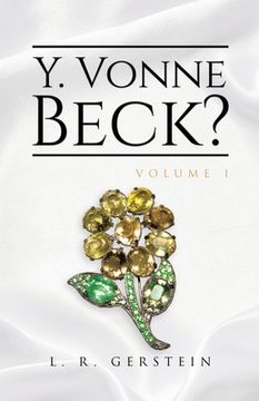 portada Y. Vonne Beck? Volume 1 (en Inglés)