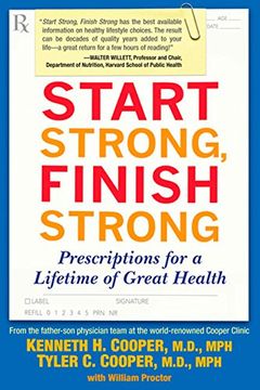 portada Start Strong, Finish Strong: Prescriptions for a Lifetime of Great Health (en Inglés)