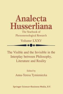portada The Visible and the Invisible in the Interplay Between Philosophy, Literature and Reality (en Inglés)