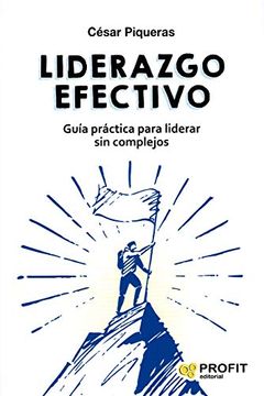 portada Liderazgo Efectivo: Guía Práctica Para Liderar sin Complejos (in Spanish)