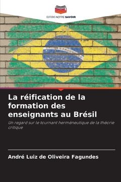 portada La réification de la formation des enseignants au Brésil (en Francés)