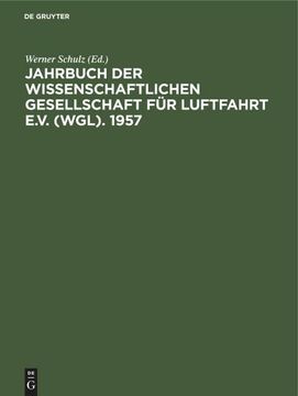 portada Jahrbuch der Wissenschaftlichen Gesellschaft für Luftfahrt E. V. (Wgl). 1957: Essen, 9-12 April 1957 (en Alemán)