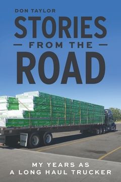 portada Stories From the Road: My Years as a Long Haul Trucker (en Inglés)