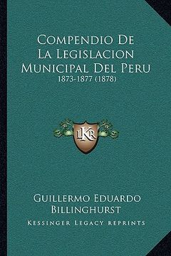 portada compendio de la legislacion municipal del peru: 1873-1877 (1878)
