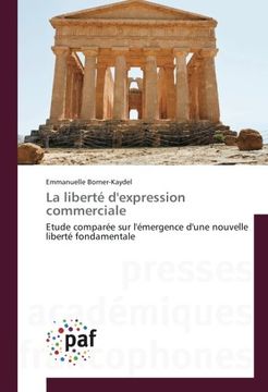 portada La liberté d'expression commerciale: Etude comparée sur l'émergence d'une nouvelle liberté fondamentale (French Edition)
