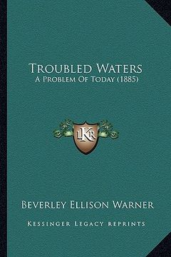portada troubled waters: a problem of today (1885)