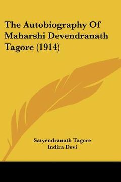 portada the autobiography of maharshi devendranath tagore (1914) (en Inglés)