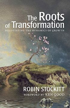 portada Roots of Transformation: Negotiating the Dynamics of Growth (en Inglés)