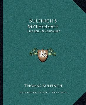 portada bulfinch's mythology: the age of chivalry
