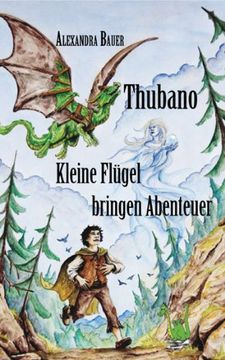 portada Thubano - Kleine Flügel bringen Abenteuer
