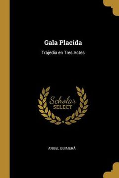 portada Gala Placida: Trajedia en Tres Actes
