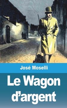 portada Le Wagon d'argent (en Francés)