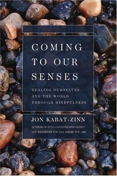 portada coming to our senses,healing ourselves and the world through mindfulness (in English)