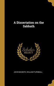 portada A Dissertation on the Sabbath (en Inglés)