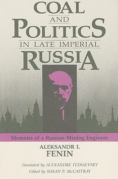 portada coal and politics in late imperial russia: memoirs of a russian mining engineer (en Inglés)