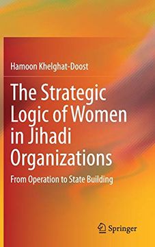 portada The Strategic Logic of Women in Jihadi Organizations: From Operation to State Building (en Inglés)